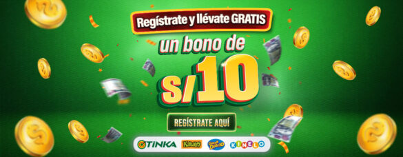 Registrate en Tinka y recibe GRATIS S/10